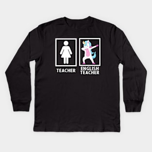 Dabbing Unicorn - English Teacher Kids Long Sleeve T-Shirt